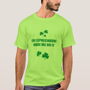 CAMISETA LOS LEPRECHAUNS HICIERON QUE LO HACE