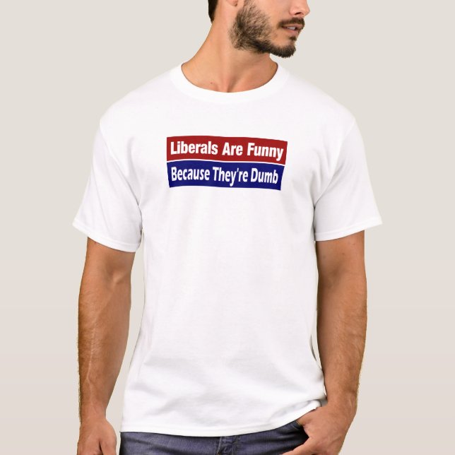 Camiseta Los liberales son divertidos…. Porque son muda (Anverso)