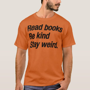 Camiseta los libros de lectura sean amables permanencia rar