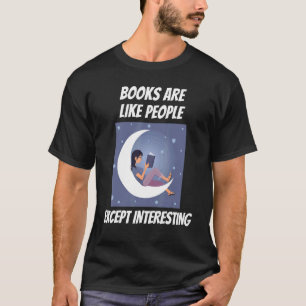 Camiseta Los Libros Son Como Gente Excepto La Lectura Inter