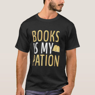 Camiseta Los libros son mi lectura de la pasión
