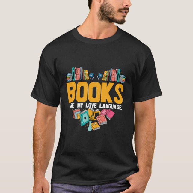 Camiseta Los libros son mi lenguaje de amor leyendo Bookwor (Anverso)