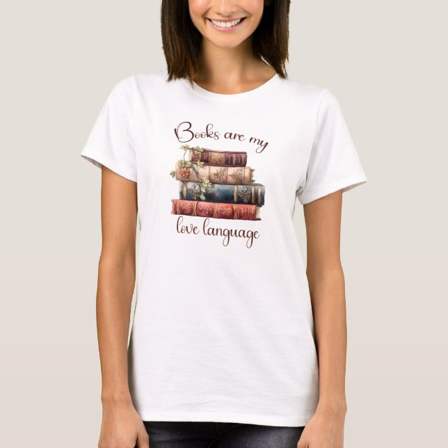 Camiseta Los libros son mi lenguaje del amor (Anverso)