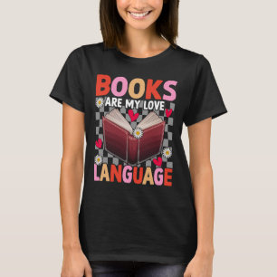 Camiseta Los libros son mi lenguaje del amor Lectora amante