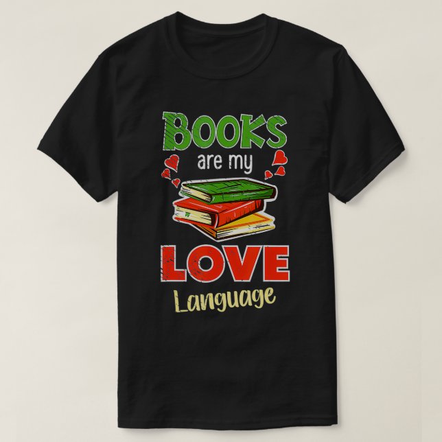 Camiseta Los libros son mi libro de idiomas de amor Lover B (Diseño del anverso)