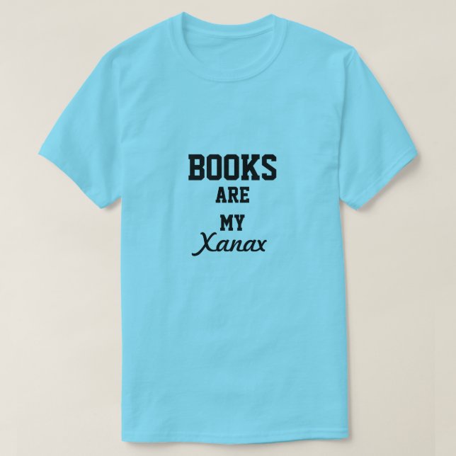 Camiseta Los libros son mi Xanax (Diseño del anverso)