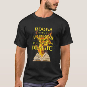 Camiseta Los Libros Son Pruebas De Que Los Humanos Son Capa