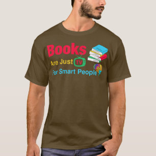 Camiseta Los Libros Son Sólo TV Para Personas Inteligentes