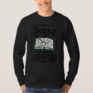 Camiseta Los Libros Son Sólo Tv Para Personas Inteligentes 