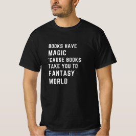 Camiseta los libros tienen magia