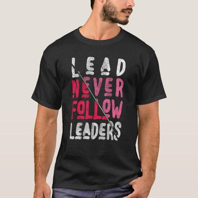 Camiseta Los líderes nunca siguen a líderes audaces e inspi (Anverso)