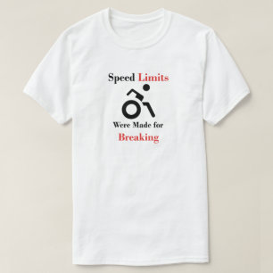 Camiseta Los límites de velocidad fueron hechos para