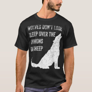 Camiseta Los lobos no pierden el sueño por las opiniones de