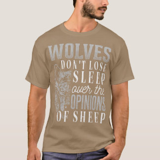 Camiseta Los lobos no pierden el sueño por las opiniones de