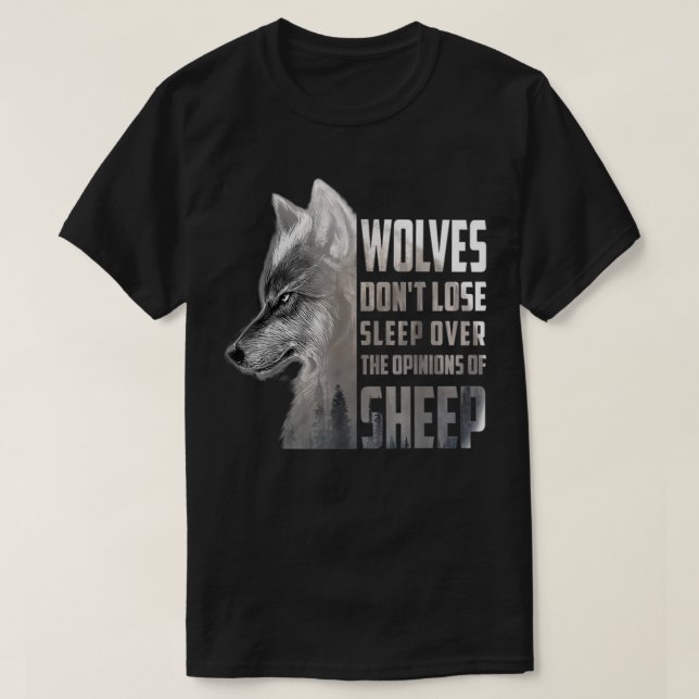 Camiseta Los lobos no pierden el sueño por las opiniones de (Diseño del anverso)