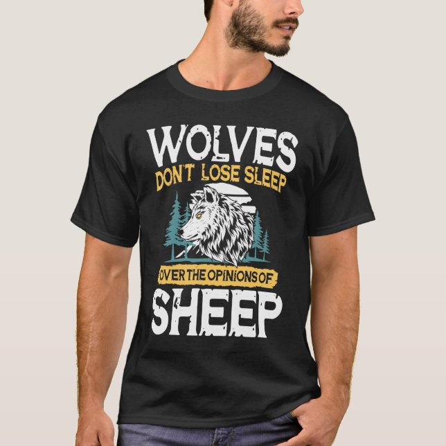Camiseta Los lobos no pierden el sueño por las opiniones de (Anverso)