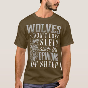 Camiseta Los lobos no pierden el sueño por las opiniones de