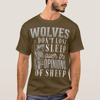 Camiseta Los lobos no pierden el sueño por las opiniones de