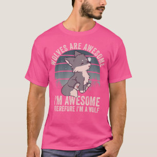 Camiseta Los Lobos Son Increíbles, Estoy Asombroso, Por Lo