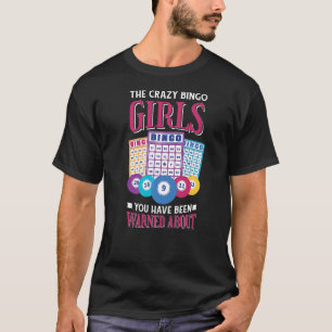 Camiseta Los Locos Chicas De Bingo De Los Que Te Han Advert