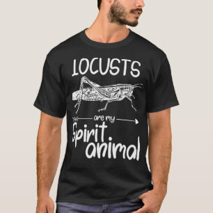 Camiseta Los Locustas Son Mi Regalo Animal Espiritual Para 