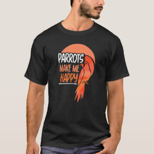 Camiseta Los loros me hacen feliz Mascota animal loro