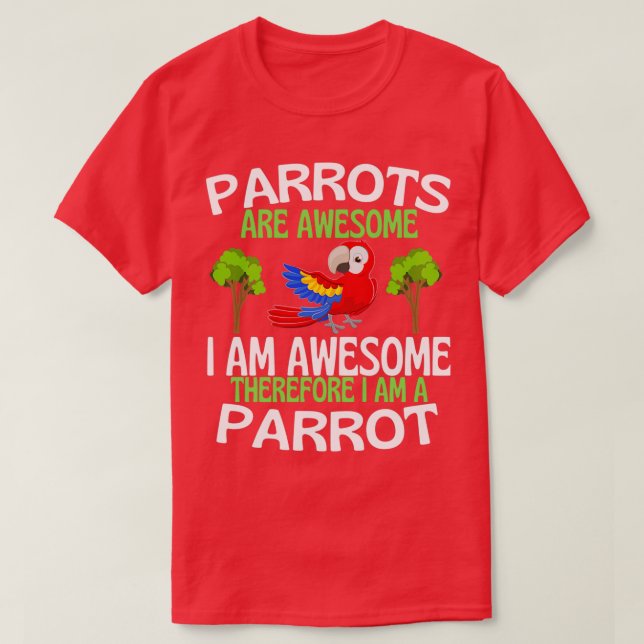 Camiseta Los loros son increíblemente graciosos amantes del (Diseño del anverso)