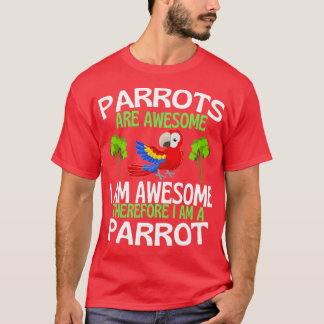 Camiseta Los loros son increíblemente graciosos amantes del