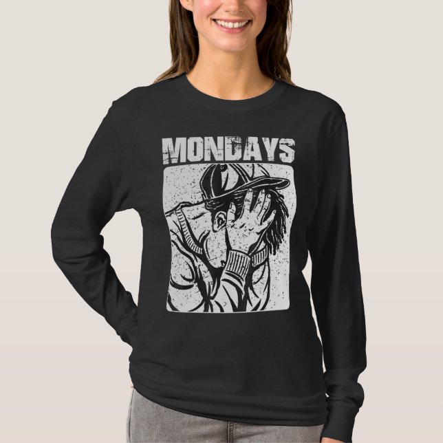 Camiseta Los lunes Suck Aman El Sarcástico De Fin De Semana (Anverso)