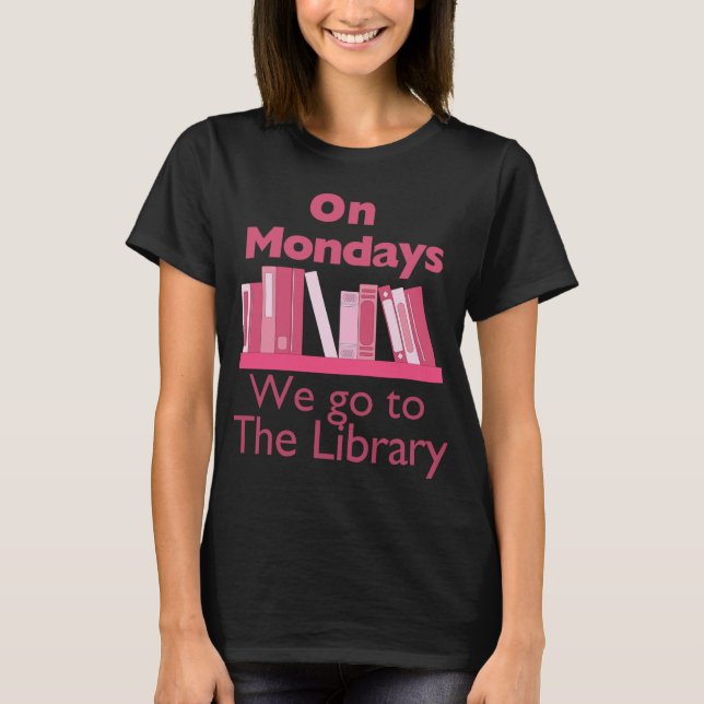 Camiseta Los lunes vamos a la biblioteca (Anverso)