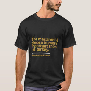 Camiseta Los Macaroni Y El Queso Son Más Importantes Que La