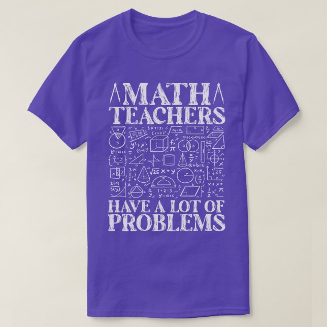 Camiseta Los Maestros De Las Matemáticas Tienen Muchos Prob (Diseño del anverso)