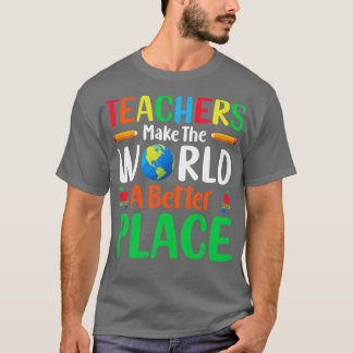 Camiseta Los maestros hacen del mundo un lugar mejor