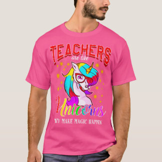Camiseta Los maestros son como los Unicornios que hacen que