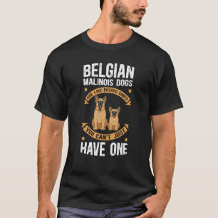 Camiseta Los malinois belgas son como el propietario de un 