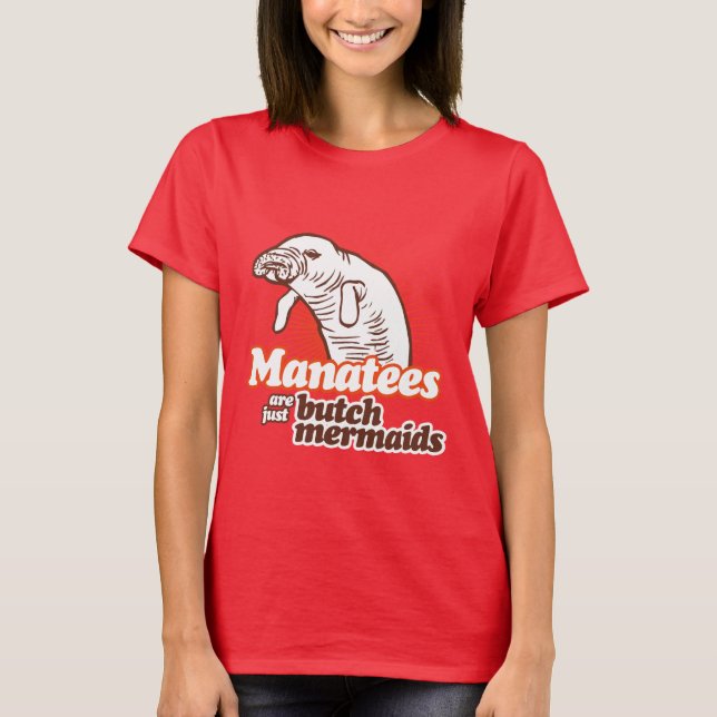 CAMISETA LOS MANATEES SON APENAS SIRENAS DE LA MARIMACHO (Anverso)