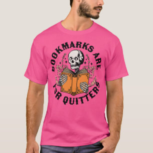 Camiseta Los marcadores son para Quitters Skeleton Reading 