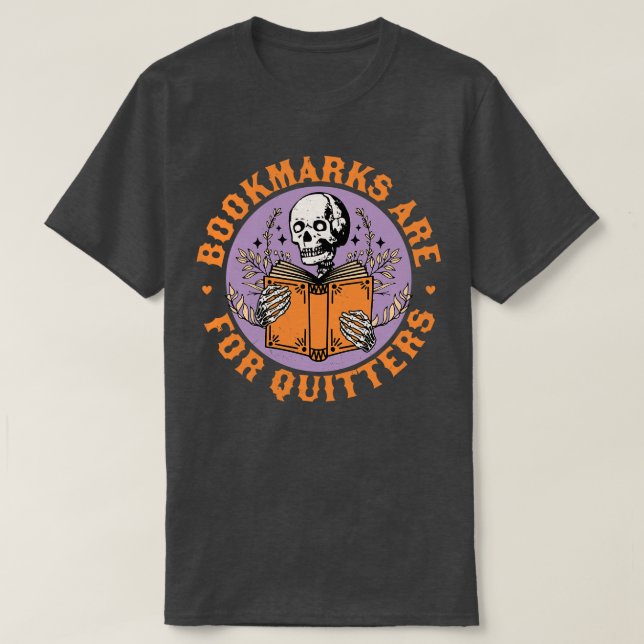 Camiseta Los marcadores son para Quitters Skeleton Reading  (Diseño del anverso)