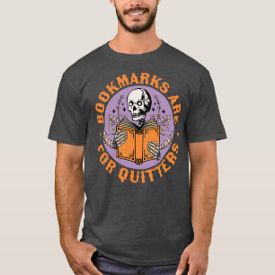 Camiseta Los marcadores son para Quitters Skeleton Reading