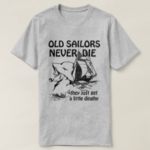 Camiseta Los marineros viejos nunca mueren hombres grises b