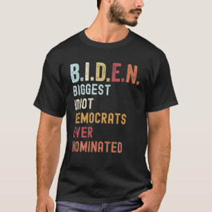 Camiseta Los más grandes demócratas idiotas nominados en el