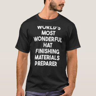 Camiseta Los materiales de acabado Gorra más maravillosos d