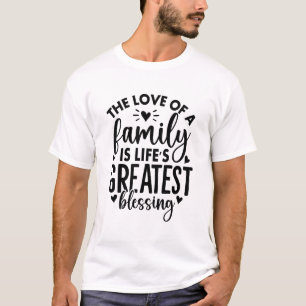 Camiseta Los mayores dichos de bendición de la vida familia