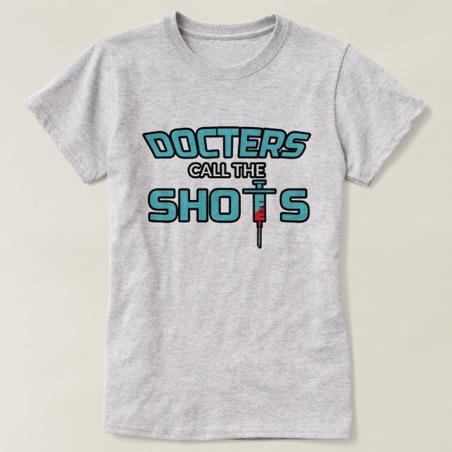 Camiseta Los médicos llaman los tiros - el doctor de sexo (Diseño del anverso)