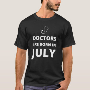 Camiseta Los médicos nacen en julio