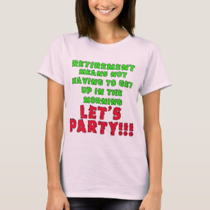 Camiseta Los medios del retiro no tengo que levantarme