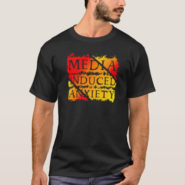 Camiseta Los medios inducieron lemas de ansiedad a citas a  (Anverso)