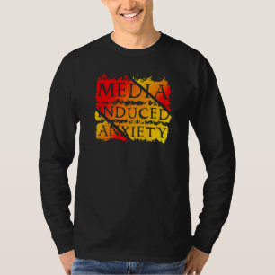 Camiseta Los medios inducieron lemas de ansiedad a citas a 