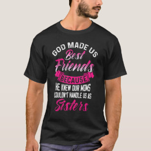 Camiseta Los Mejores Amigos Cita Que Dios Nos Hizo Hermana 