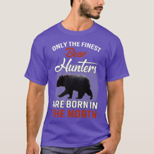 CAMISETA LOS MEJORES CAZADORES DE OSO NACEN EN LA COLINA NO